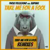 Paolo Pellegrino - Take Me For a Fool (Remixes) (feat. Raphael)