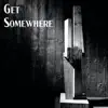 Blue Light - Get Somewhere - Single